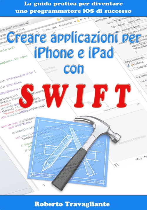 Cover Ebook Creare Applicazioni per iPhone e iPad con Swift